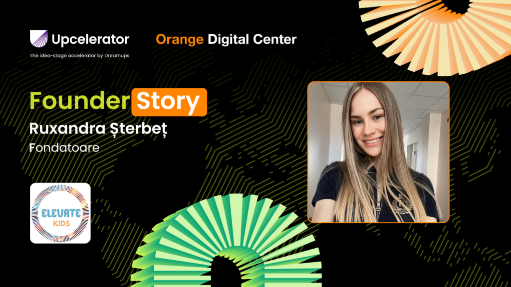 Upcelerator Founder Story: Elevate Kids Edu - Reorientarea tehnologiei ...